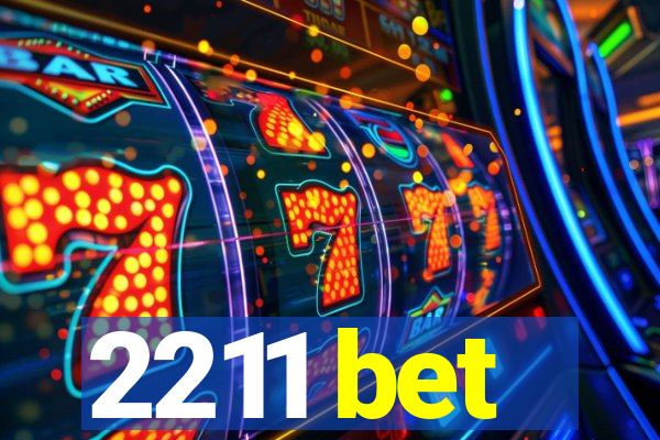 2211 bet